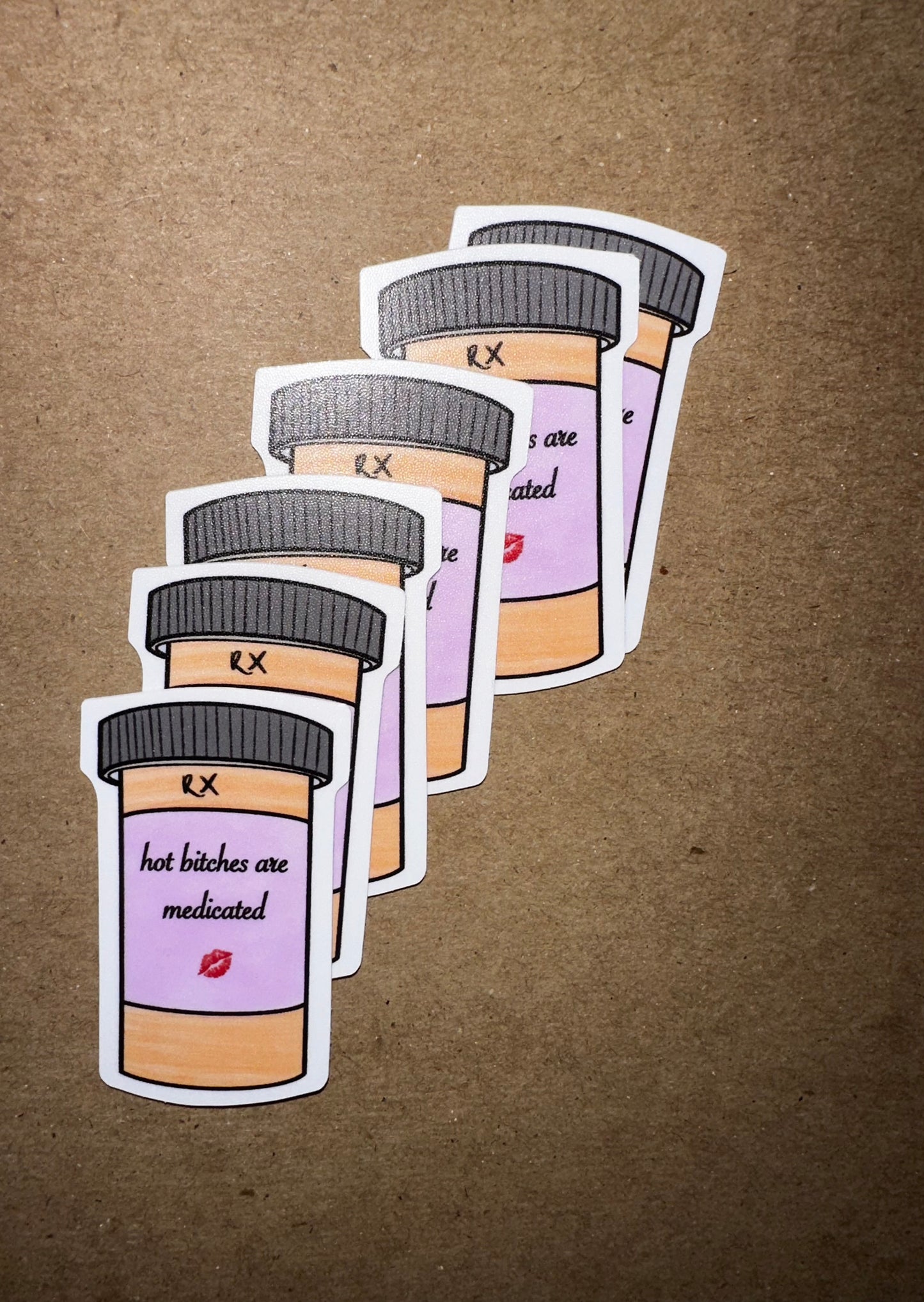 Hot Bitches are Medicated Sticker